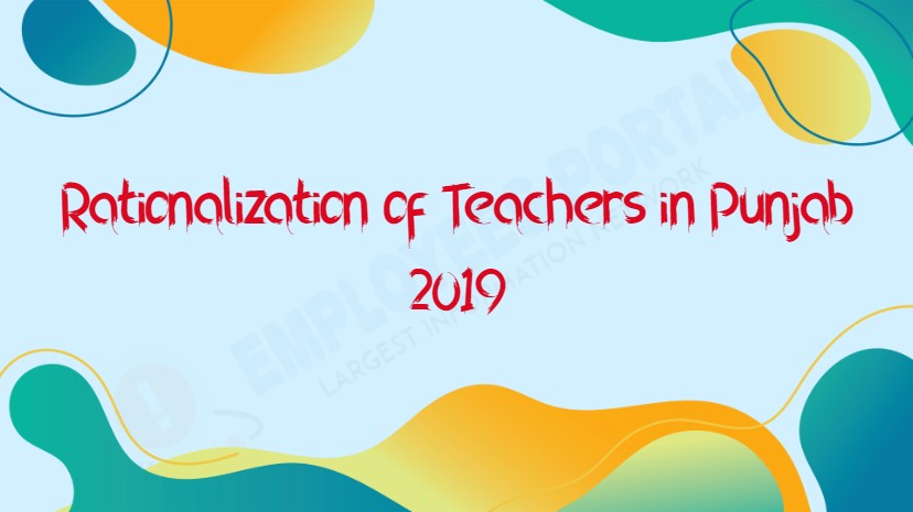 Rationalization of Teachers in Punjab 2019