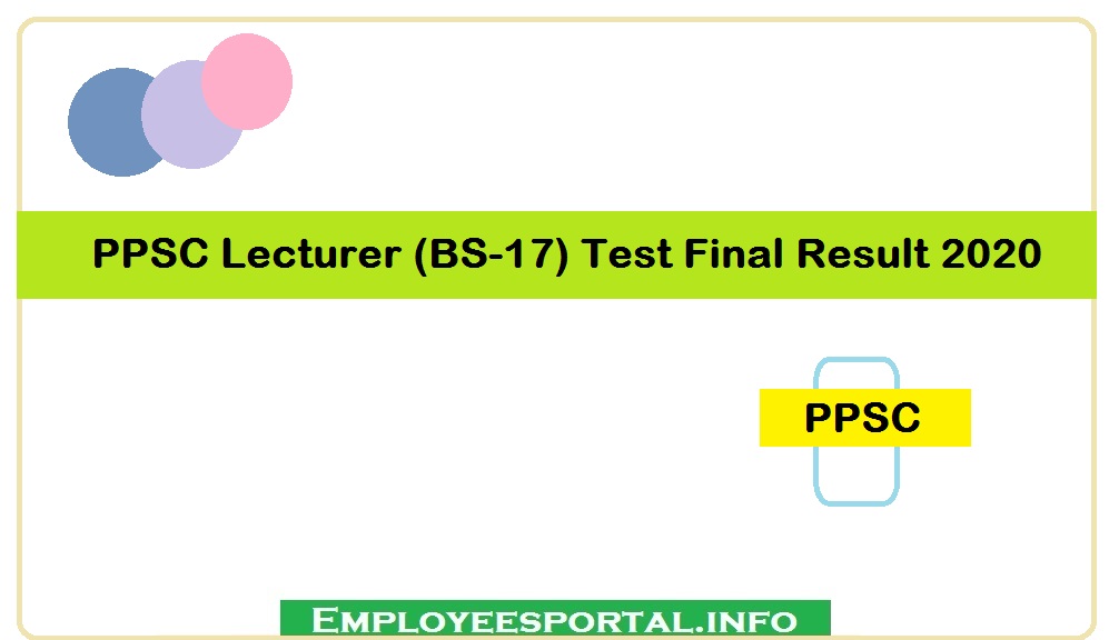 PPSC Announces Lecturer (BS-17) Test Final Result 2020