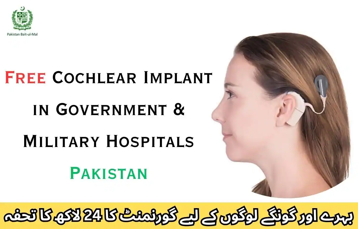 Free Cochlear Implant in Government & Military Hospitals Pakistan